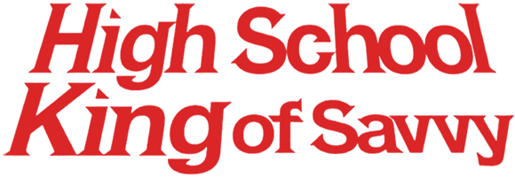 high-school-king-of-savvy