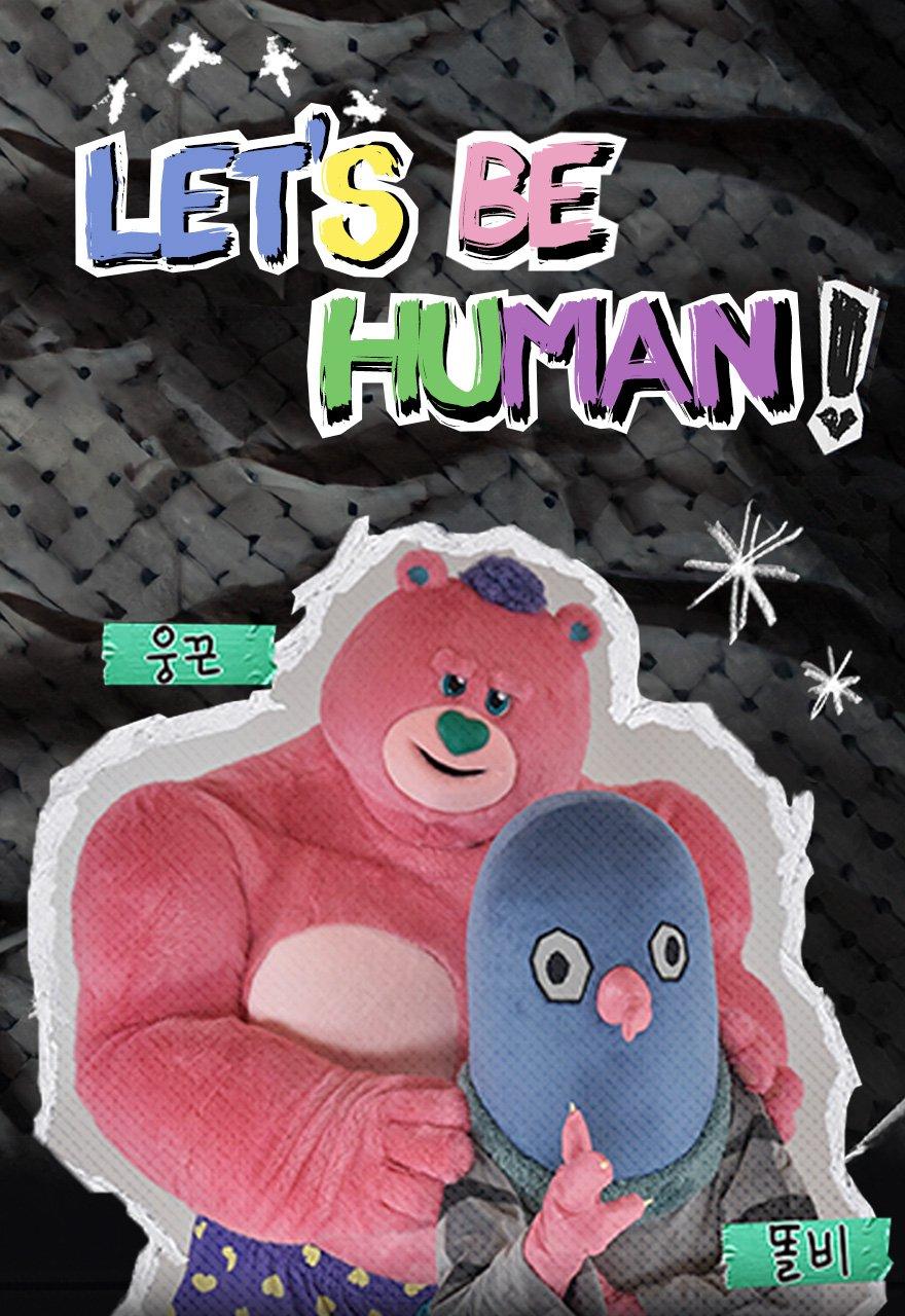 Let's Be Human