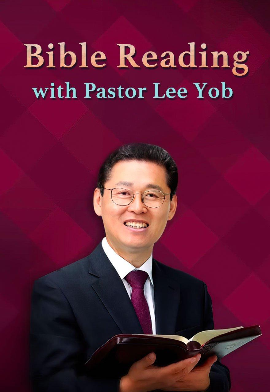 Bible Reading with Pastor Lee Yob