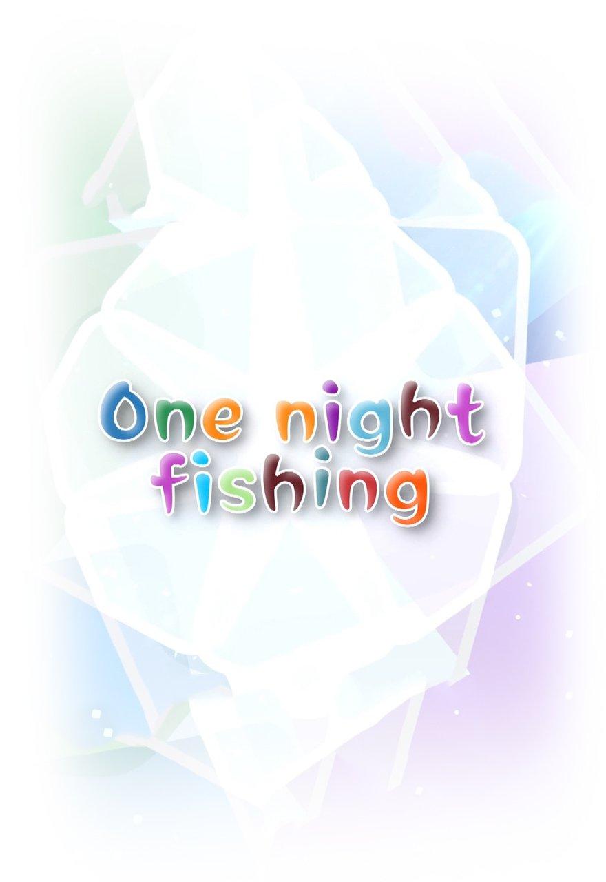 One Night Fishing